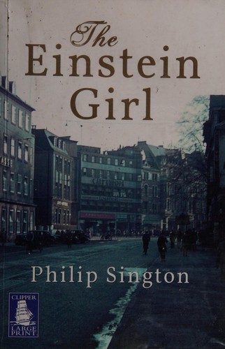 Philip Sington: The Einstein girl (2009, W F Howes)