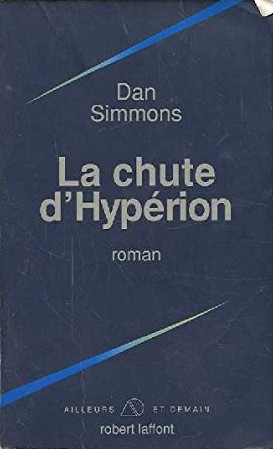 Dan Simmons: La chute d'Hypérion (French language, 1990, Robert Laffont)