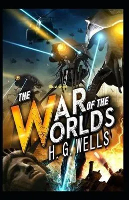 H. G. Wells: The War of the Worlds Illustrated (2021, Independently Published book edition)
