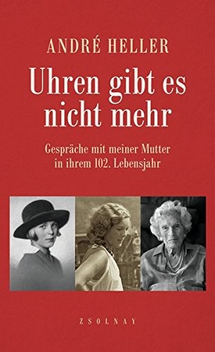 André Heller: Uhren gibt es nicht mehr (Hardcover, German language, Zsolnay-Verlag)