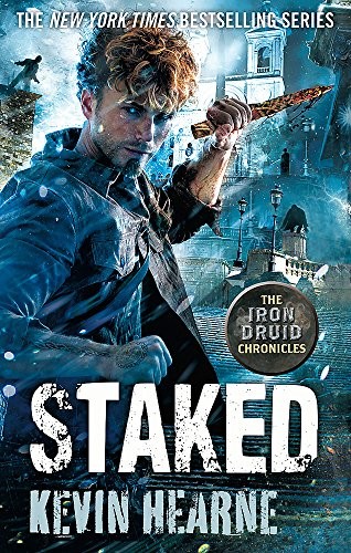 Staked: The Iron Druid Chronicles (Orbit)