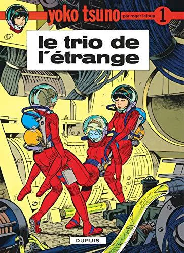 Roger Leloup: Le trio de l'étrange (French language, 1990, Dupuis)