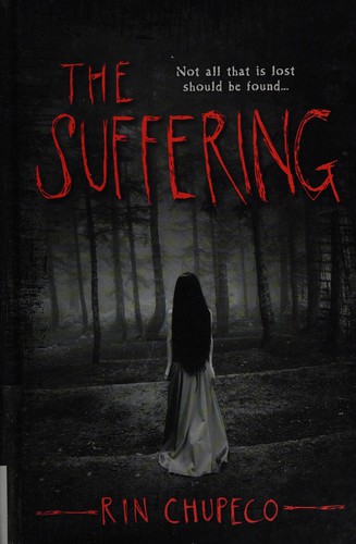 Rin Chupeco: The suffering (2015, Sourcebooks Fire)