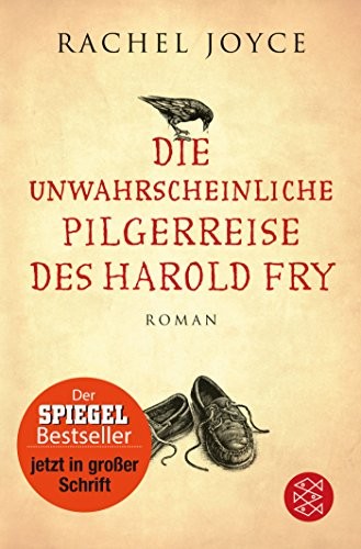 Rachel Joyce: Die unwahrscheinliche Pilgerreise des Harold Fry (Paperback, FISCHER Taschenbuch)