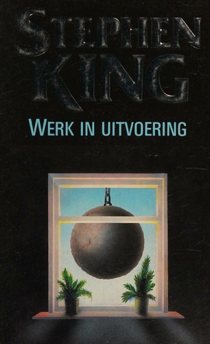 Stephen King: Werk in uitvoering (Dutch language, 1988, Uitgeverij Luitingh)