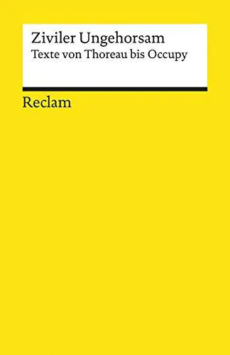 Andreas Braune: Ziviler Ungehorsam Texte von Thoreau bis Occupy (German language, 2017)