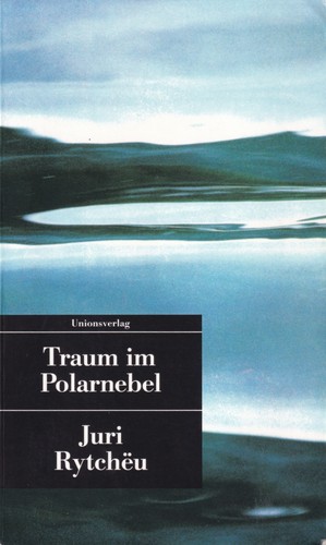 Traum im Polarnebel (German language, 1996, Unionsverlag)