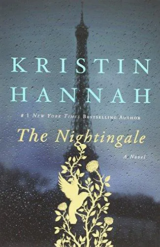 Kristin Hannah: The Nightingale (2015, St. Martin's Press)