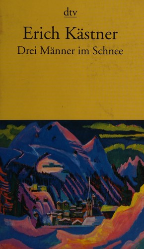 Erich Kästner: Drei Männer im Schnee (German language, 1991, Deutscher Taschenbuch Verlag)