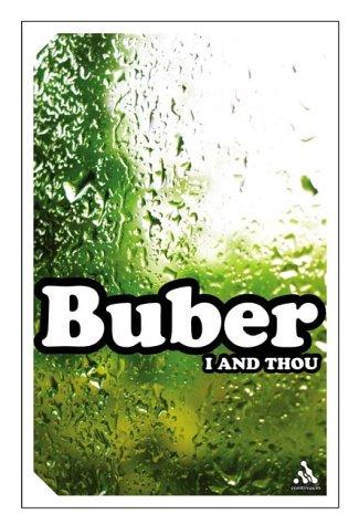 Martin Buber: I and Thou (Question What You Thought Before) (Paperback, Continuum International Publishing Group)