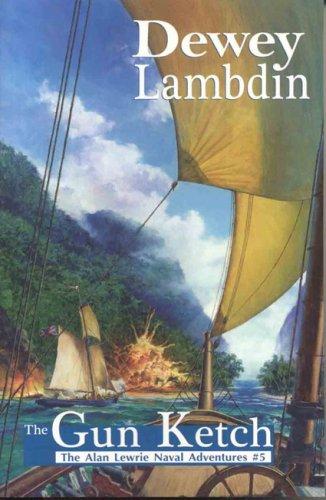 Dewey Lambdin: The Gun Ketch (Alan Lewrie Naval Adventures) (Paperback, 2006, McBooks Press)