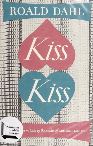 Roald Dahl: Kiss, kiss (Hardcover, 1983, Alfred A. Knopf)