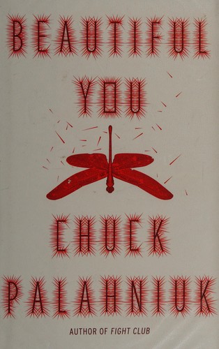 Chuck Palahniuk: Beautiful you (2014, Jonathan Cape)