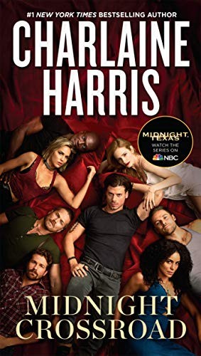 Charlaine Harris: Midnight Crossroad (A Novel of Midnight, Texas Book 1) (Ace)