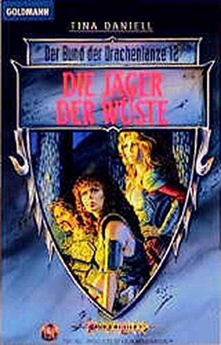 Tina Daniell: Der Bund der Drachenlanze 12: Die Jäger der Wüste (German language)