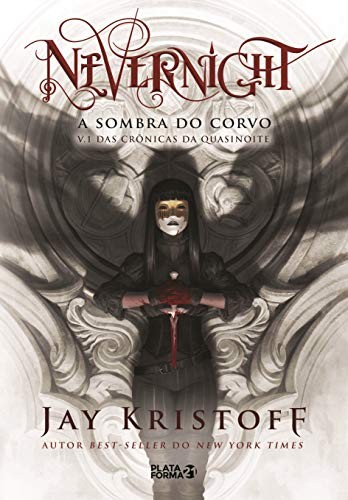 Jay Kristoff: Nevernight. A Sombra do Corvo (Paperback, Portuguese language, Plataforma 21)