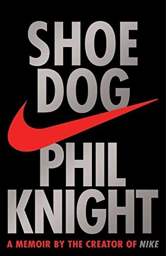 Phil Knight: Shoe Dog (Paperback, Simon & Schuster Ltd, Harper Collins Export Editions)