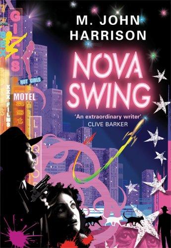 M. John Harrison: Nova swing (Hardcover, 2006, Victor Gollancz)