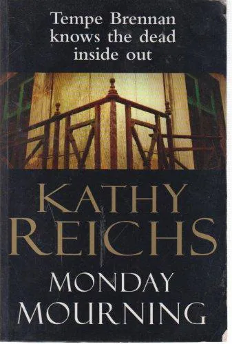 Kathy Reichs: Monday Mourning (2004, Heinemann)