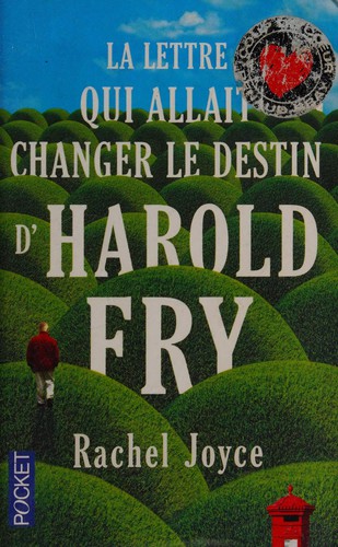 Rachel Joyce: La lettre qui allait changer le destin d'Harold Fry (French language, 2013, Pocket)