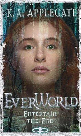 Katherine A. Applegate: Entertain the end, bk. 12 : EverWorld series (2001)