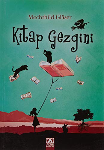 Mechthild Gläser: Kitap Gezgini (Paperback, 2016, Alt?n Kitaplar)