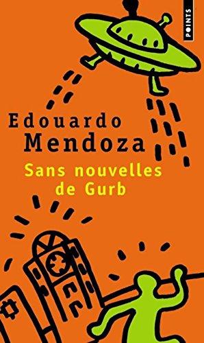 Eduardo Mendoza: Sans nouvelles de Gurb (French language, 2001, Éditions du Seuil)