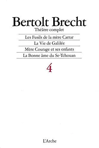 Bertolt Brecht: Théâtre complet tome4, 1937-1940 (French language, 1988, L'Arche)