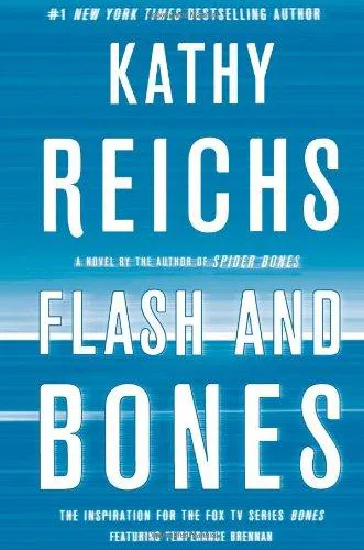 Kathy Reichs: Flash and Bones (Temperance Brennan, #14) (2011)