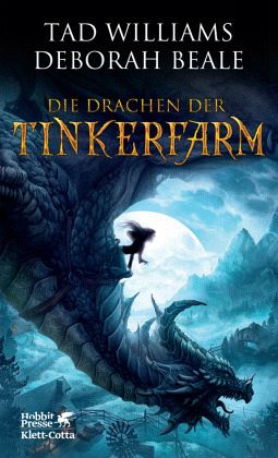 Deborah Beale, Tad Williams: Die Drachen der Tinkerfarm (Hardcover, 2009, Klett-Cotta Verlag)