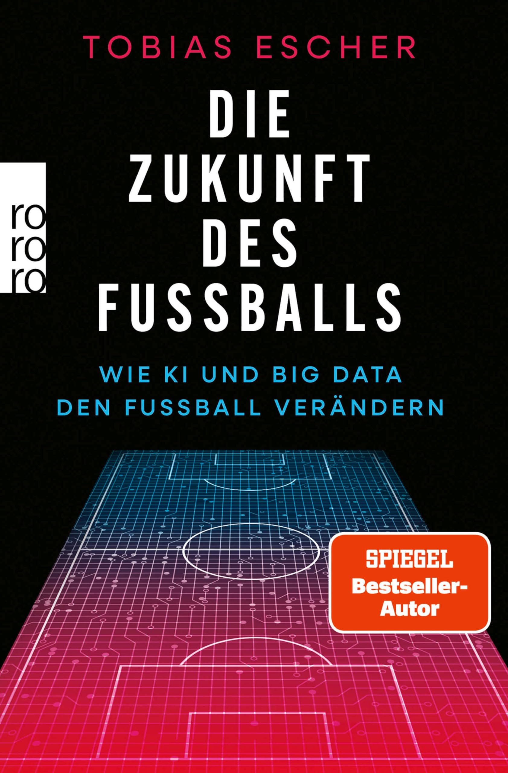 Tobias Escher: Die Zukunft des Fußballs (Paperback, Deutsch language, Rowohlt Taschenbuch)