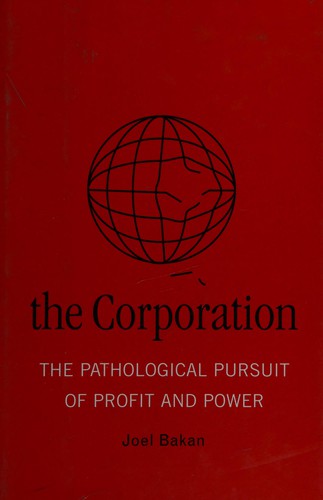 Joel Bakan: The corporation (2004, Viking Canada)