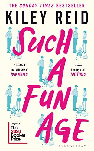 Kiley Reid: SUCH A FUN AGE (Paperback, BLOOMSBURY)