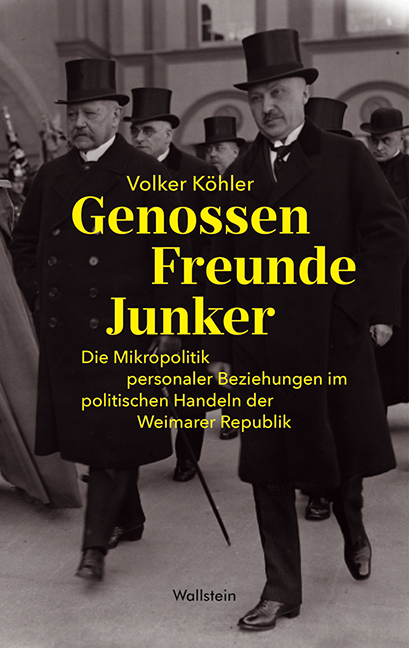 Volker Kohler: Genossen - Freunde - Junker (German language, 2018, Wallstein Verlag)