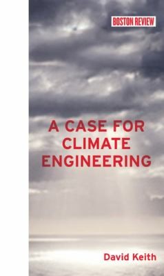 David Keith: A Case for Climate Engineering
            
                Boston Review Books