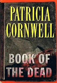 Patricia Cornwell: Book of the Dead (2007, G. P. Putnam's Sons)