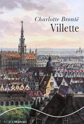 Charlotte Brontë, Marta Salís Canosa: Villette (Paperback, ALBA, Alba Editorial)