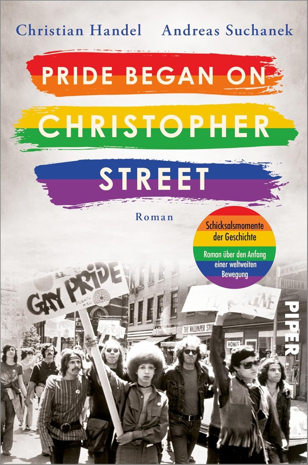 Christian Handel, Andreas Suchanek: Pride began on Christopher Street (Paperback, Deutsch language, Piper Taschenbuch)