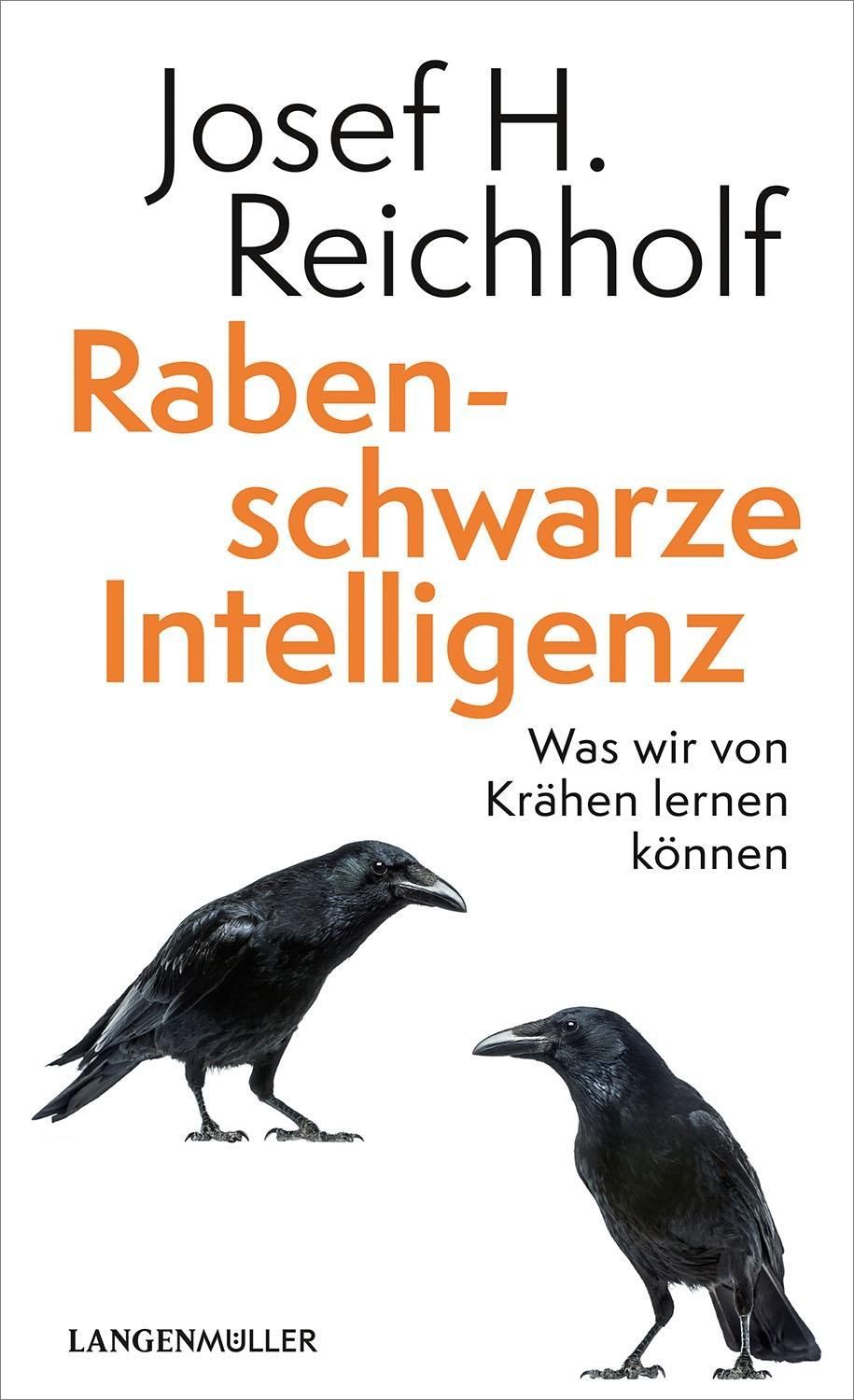 Josef H. Reichholf: Rabenschwarze Intelligenz (Paperback, German language, 2022, Langen-Müller)