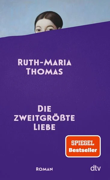Ruth-Maria Thomas: Die zweitgrößte Liebe (Hardcover, dtv)