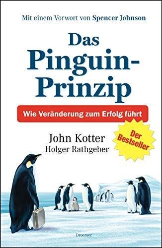 John Kotter, Holger Rathgeber, Harald Stadler: Das Pinguin-Prinzip (German language, 2006, Droemer Knaur)