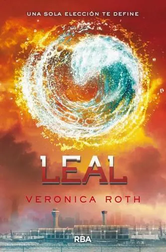 Veronica Roth: Leal (Spanish language, 2014, RBA)