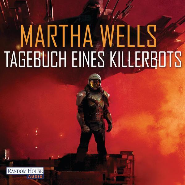 Martha Wells: Tagebuch eines Killerbots (German language, 2019)