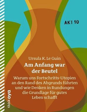 Ursula K. Le Guin: Am Anfang war der Beutel (German language, 2020, Drachen Verlag)