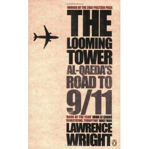 Lawrence Wright, Lawrence Wright, Lawrence Wright: The Looming Tower (Paperback, 2014, Penguin Books)
