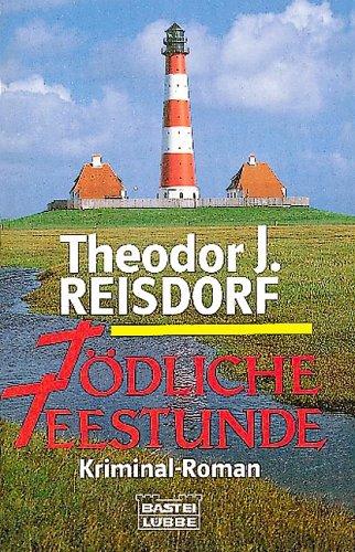 Theodor J. Reisdorf: Tödliche Teestunde. Kriminal- Roman. (Paperback, Lübbe)