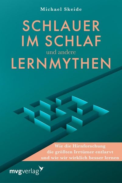 Schlauer im Schlaf und andere Lernmythen (Hardcover, Deutsch language, MVG)