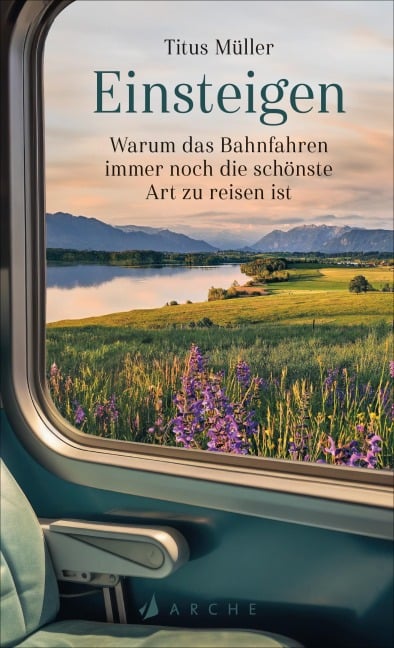 Titus Müller: Einsteigen (Hardcover, deutsch language, Arche Literatur Verlag AG)