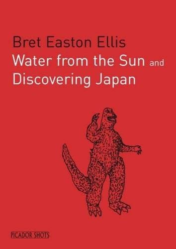 Bret Easton Ellis: PICADOR SHOTS - ' Water from the Sun' (Paperback, Picador)