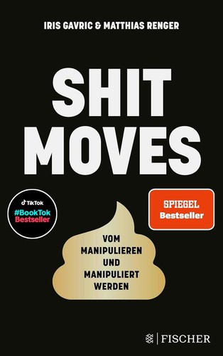 Iris Gavric, Matthias Renger: Shitmoves (2023, S. Fischer Verlage)